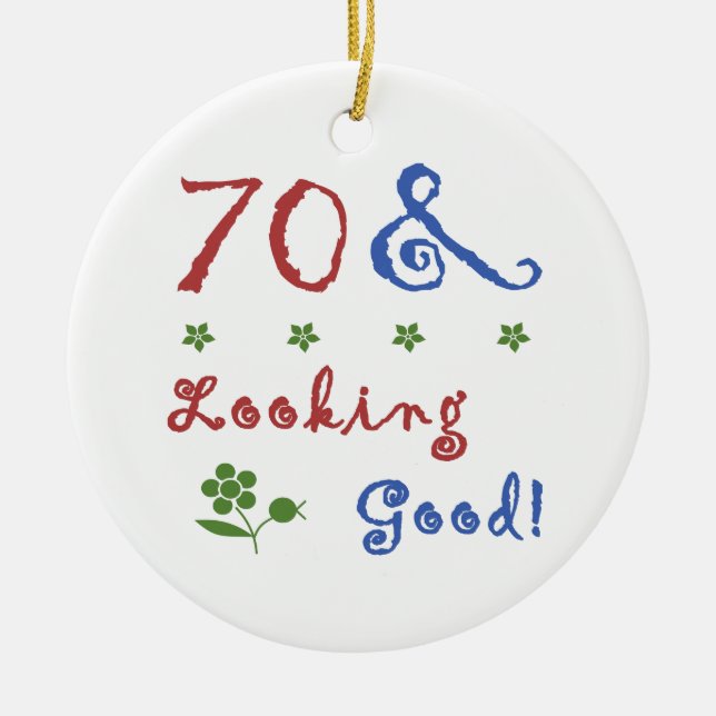 70th Birthday Looking Good Ceramic Tree Decoration (Front)