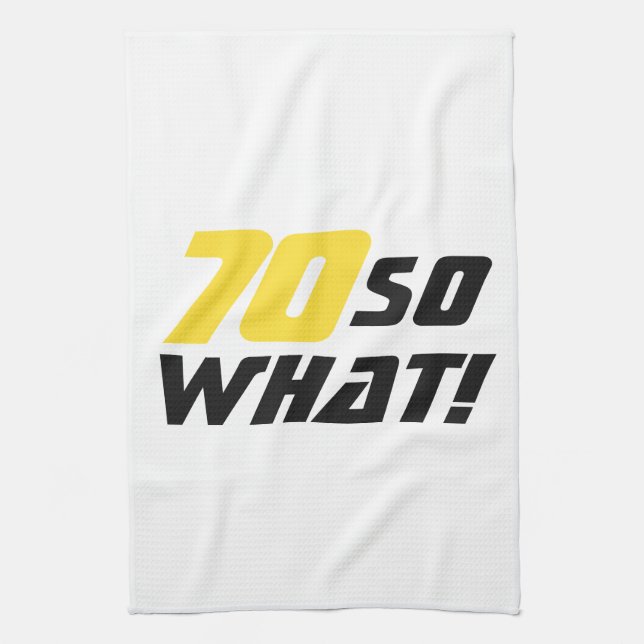 70th Birthday Motivational Funny Positive Modern Tea Towel (Vertical)