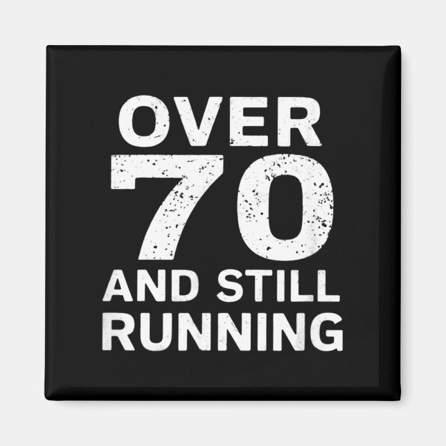 70th Birthday Older Runners Over The Hill 70 Runni Magnet (Front)