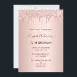 70th birthday party rose gold drips  invitation<br><div class="desc">A modern,  stylish and glamourous invitation for a woman's 70th birthday party.  A rose gold background with drips. The name is written with a modern dark rose gold coloured hand lettered style script.  Templates for your party details.</div>