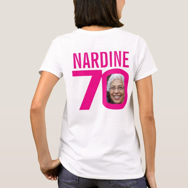 70th birthday pink custom name and photo template T-Shirt (Back)