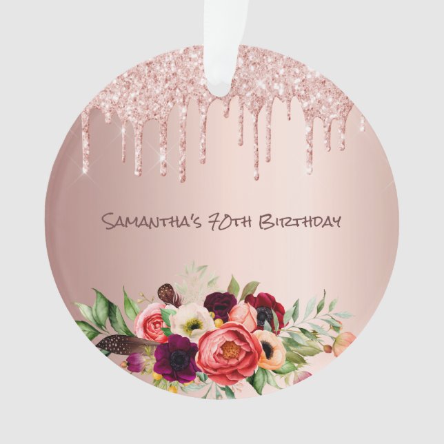 70th birthday rose gold pink florals drips ornament (Front)