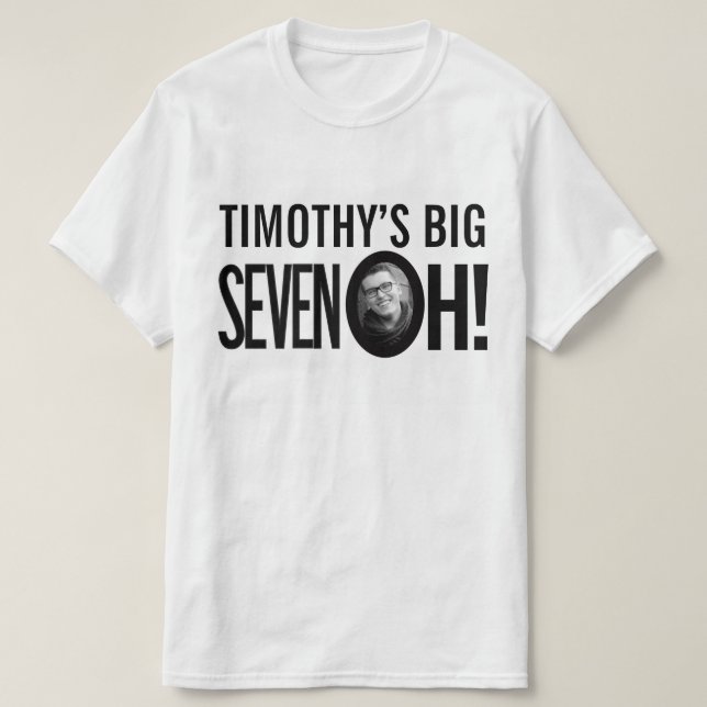 70th Birthday seven oh custom name photo mono T-Shirt (Design Front)