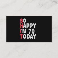 70th Birthday So Happy I'm 70 Today Funny Gift
