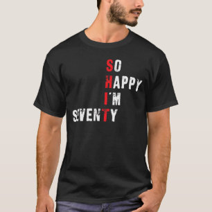 70th Birthday   So Happy I'm Seventy Red Letters T-Shirt