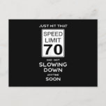 70th Birthday Speed Limit Sign Auto Mechanic Car Announcement Postcard<br><div class="desc">Hope you like it</div>