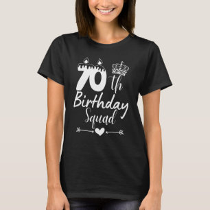 70th Birthday Squad Party Women Men Seventy Years T-Shirt