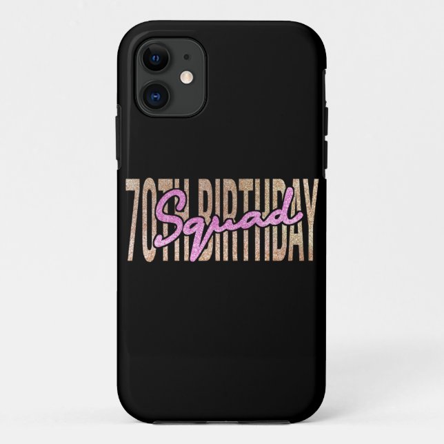 70th birthday squad quote sayings Case-Mate iPhone case (Back)