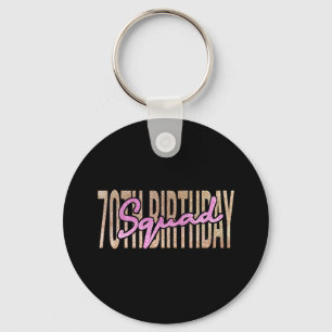 70th birthday squad quote sayings key ring