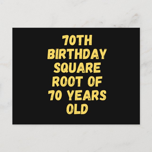 70th birthday square root of 70 years old postcard (Front)