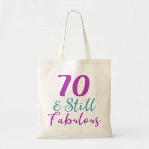70th Birthday Still Fabulous Tote Bag