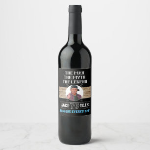 70th Birthday The Man The Myth The Legend Photo  Wine Label