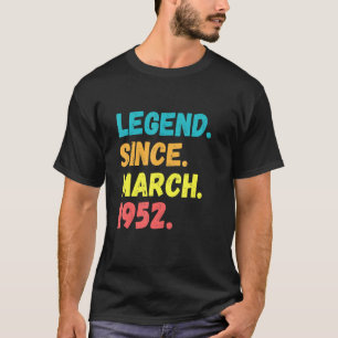 70th Birthday Vintage Legend Since March 1952 T-Shirt