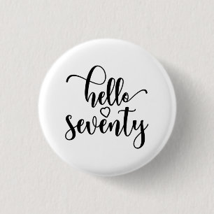 70th Birthday Women Hello 70 Cute 70 Years Old 3 Cm Round Badge