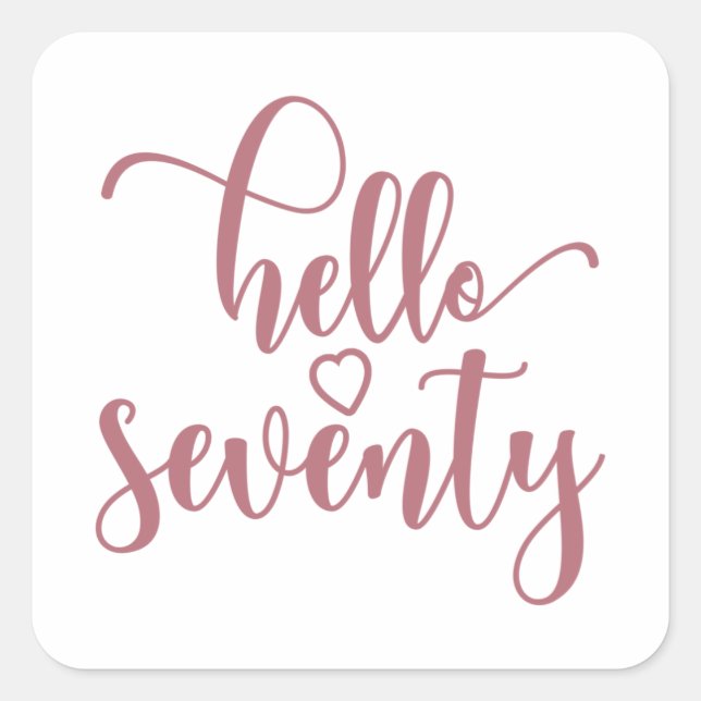 70th Birthday Women Hello 70 Cute 70 Years Old Square Sticker (Front)