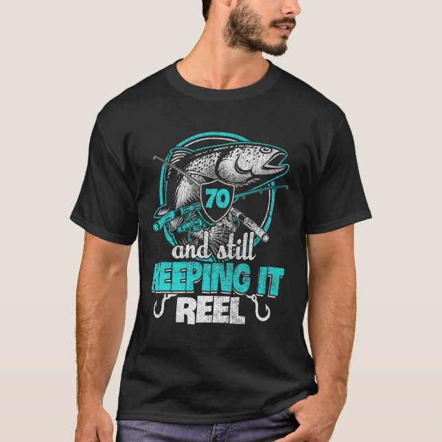 70th Fishing Funny Birthday Shirt Fisherman Keepin (Front)