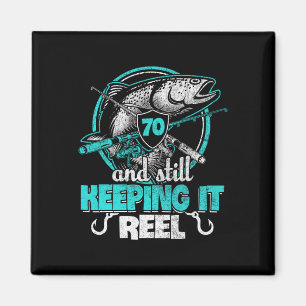 70th Fishing Funny Birthday Shirt Fisherman Keepin Magnet