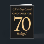 70th Gold-effect on Black, Grandfather Birthday Card<br><div class="desc">A chic 70th Birthday Card for a 'Very Special Grandfather',  with a number 70 composed of gold-effect numbers and the word 'Grandfather',  in gold-effect,  on a black background. The inside message,  which you can change if you wish,  is 'Happy Birthday'</div>