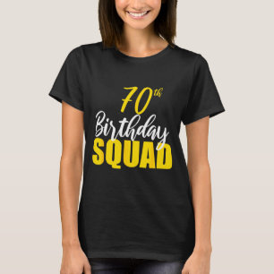 70th happy birthday squad party bday family group T-Shirt
