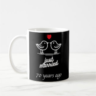 70Th Wedding Anniversary - Just Married 70 Years A Coffee Mug
