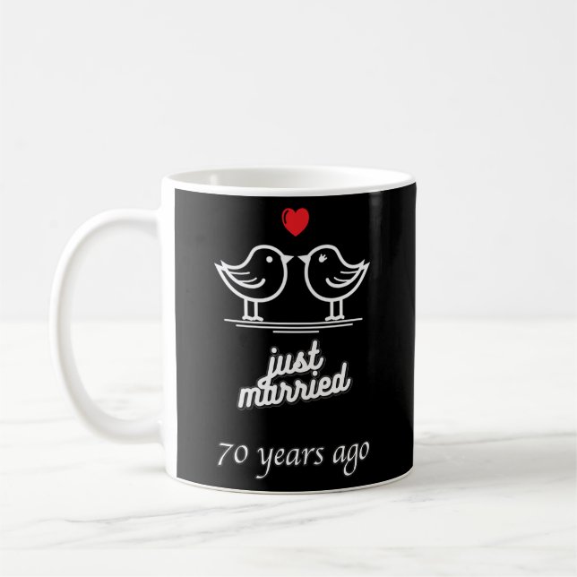 70Th Wedding Anniversary - Just Married 70 Years A Coffee Mug (Left)