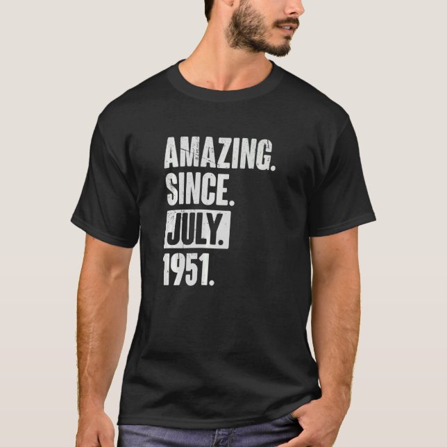 71 Year Old 71st Birthday   Amazing Since July 195 T-Shirt (Front)