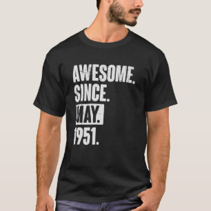 71 Year Old 71st Birthday Awesome Since May 1951 T-Shirt