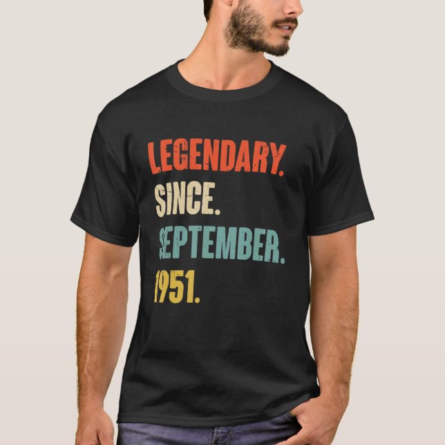 71 Year Old 71st Birthday Legendary Since Septembe T-Shirt (Front)