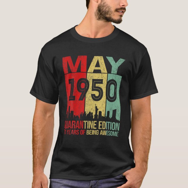 71 Years Old 71St Birthday Men Women May 1950 Quar T-Shirt (Front)