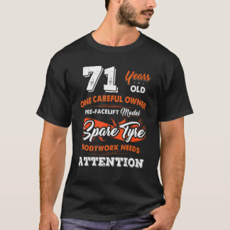 71 Years Old One Careful Owner 71st Birthday T-Shirt