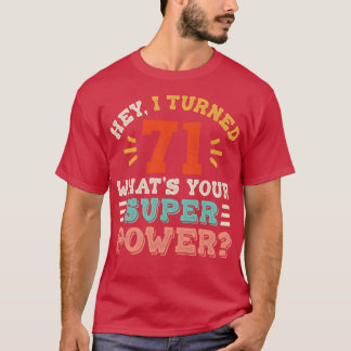 71st Birthday 4 T-Shirt