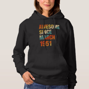 71st Birthday 71 Years Old Awesome Since March 19 Hoodie