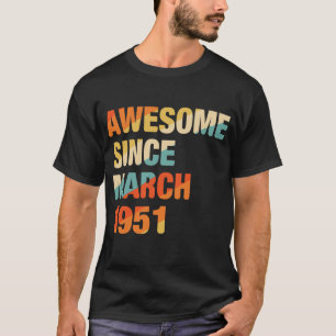 71st Birthday 71 Years Old Awesome Since March 19 T-Shirt