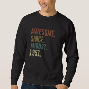 71st Birthday Vintage Awesome Since August 1951 Sweatshirt