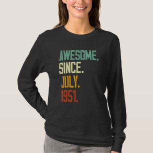 71th Birthday Awesome Since July 1951 71 Years Ol T-Shirt