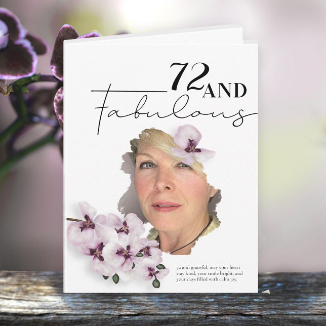 72 & Fabulous Orchid Photo Birthday Greeting Card (Creator Uploaded)