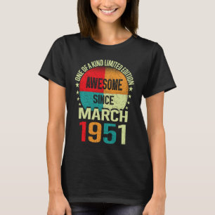 72 Year Awesome Since March 1951 Vintage 72nd Birt T-Shirt