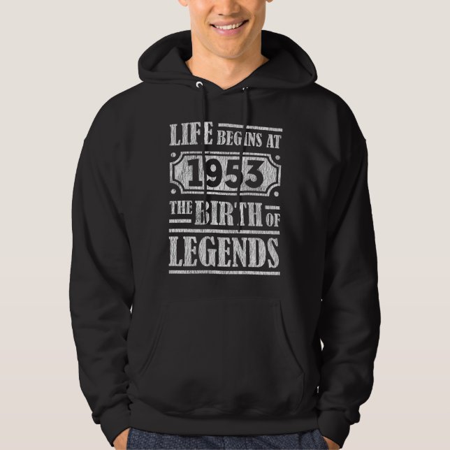 72 Year Old 1953 Birth Of Legend 72nd Birthday Hoodie (Front)