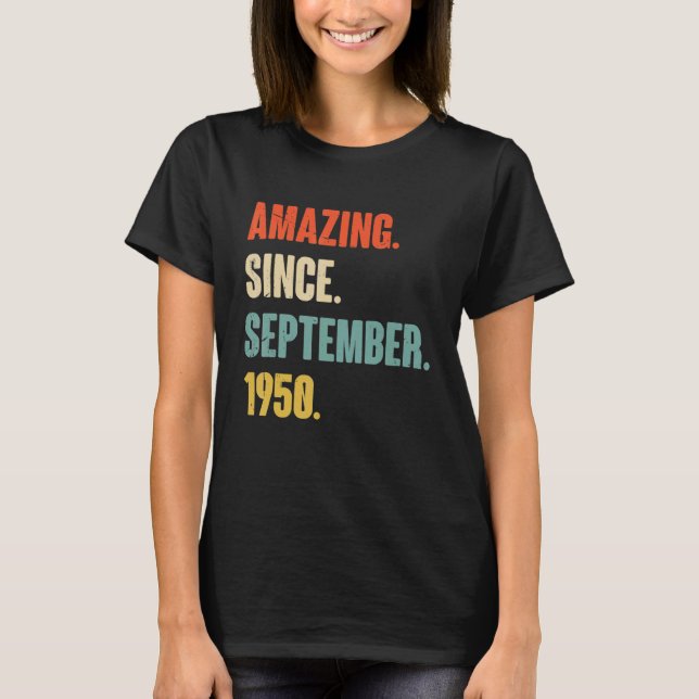 72 Year Old 72nd Birthday  Amazing Since September T-Shirt (Front)