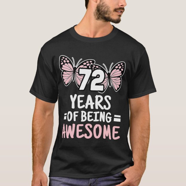 72 Years Of Being Awesome 72nd Birthday 72 Years B T-Shirt (Front)