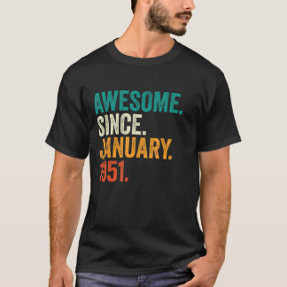 72 Years Old  Awesome Since January 1951 72nd Birt T-Shirt