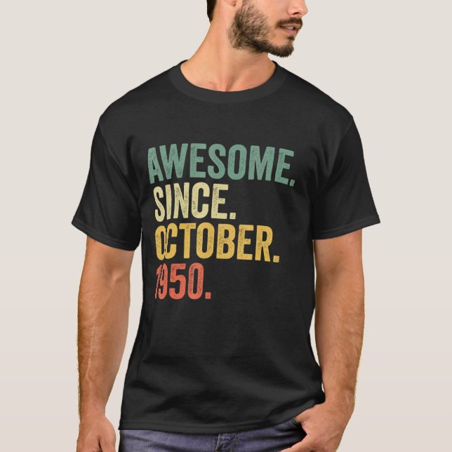 72 Years Old  Awesome Since October 1950 72nd Birt T-Shirt (Front)