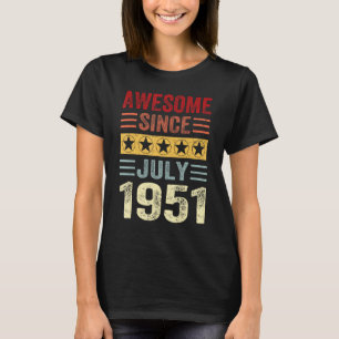 72 Years Old Birthday Awesome Since July 1951 72th T-Shirt