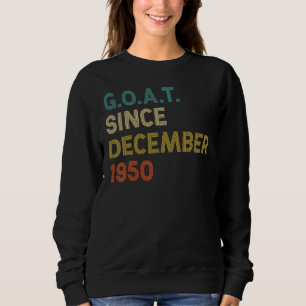72nd Birthday 72 Years Old Goat Since December 195 Sweatshirt