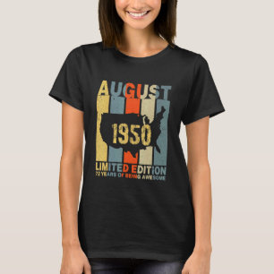 72nd Birthday August 1950 72 Years Of Being Awesom T-Shirt