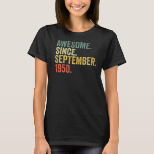 72nd Birthday Awesome Since September 1950 72 Year T-Shirt