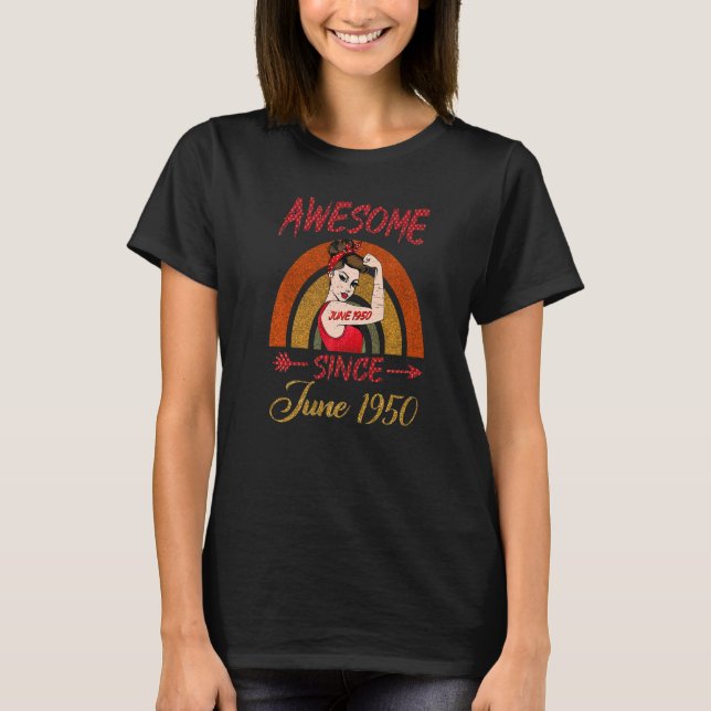 72nd Birthday Queen Awesome Since June 1950 Rainbo T-Shirt (Front)