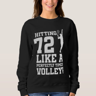 72nd Birthday Tennis 72 Years Old Tennis Player Bi Sweatshirt