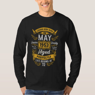 72nd Birthday The Real Legends May 1953 72 Years O T-Shirt