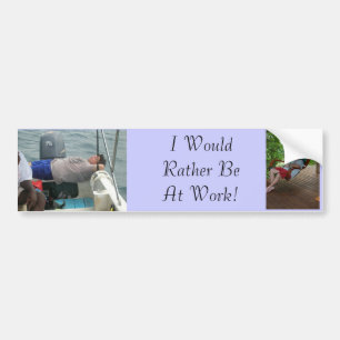 73, 116B, I Would Rather Be At Work! Bumper Sticker